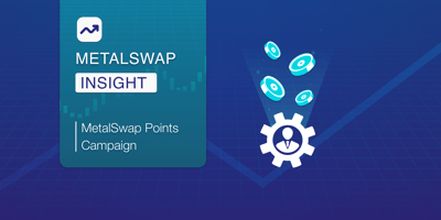 Markets Insight: MetalSwap Points Campaign