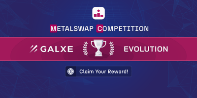 MetalSwap Competition: Galxe Evolution