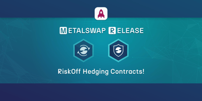 MetalSwap Release: RiskOff Hedging Contracts