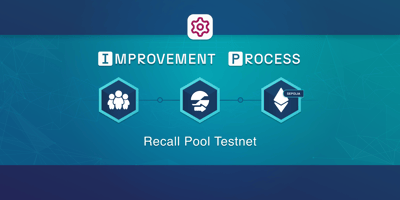 Improvement Process - Recall Pool Testnet Live