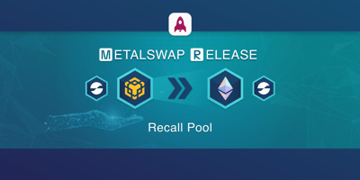MetalSwap Release: Recall Pool