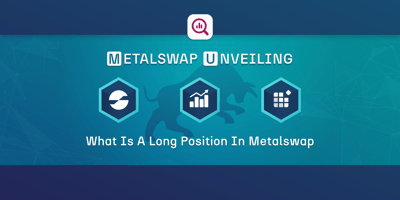 What is a long position on MetalSwap