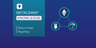 MetalSwap Knowledge - Dencun Fees Reporting