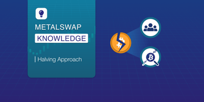 MetalSwap Knowledge - Halving Approach