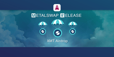 MetalSwap Release: XMT Airdrop